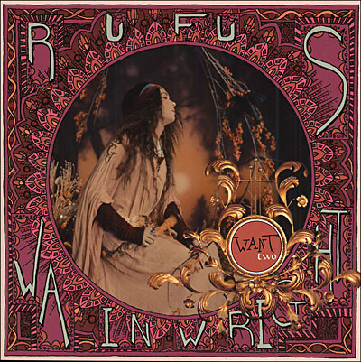 Rufus Wainwright - Want Two