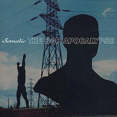 Somatic - The Bop Apocalypse