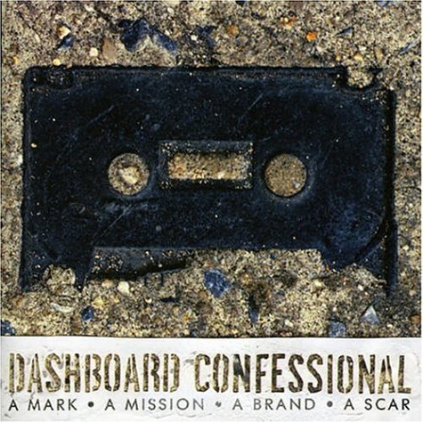 Dashboard Confessional - A Mark, A Mission, A Brand, A Scar