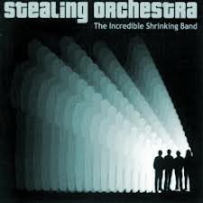 Stealing Orchestra - The Incredible Shrinking band